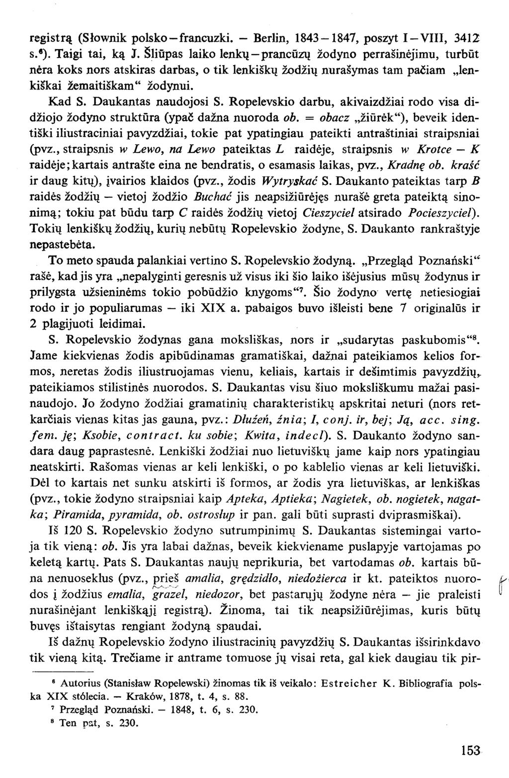 registrą (Slownik polsko-francuzki. - Berlin, 1843-1847, poszyt 1-VIII, 3412 s. 1 ). Taigi tai, ką J.