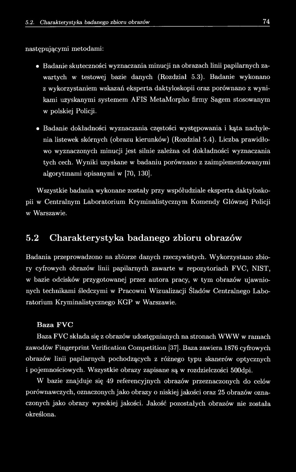 Badanie dokładności wyznaczania częstości występowania i kąta nachylenia listewek skórnych (obrazu kierunków) (Rozdział 5.4).