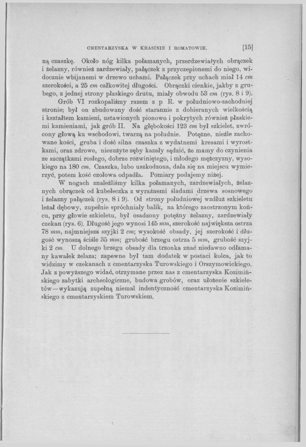 CMENTARZYSKA W KRASINIE I R0MAT0W1E. [15] ną czaszkę.
