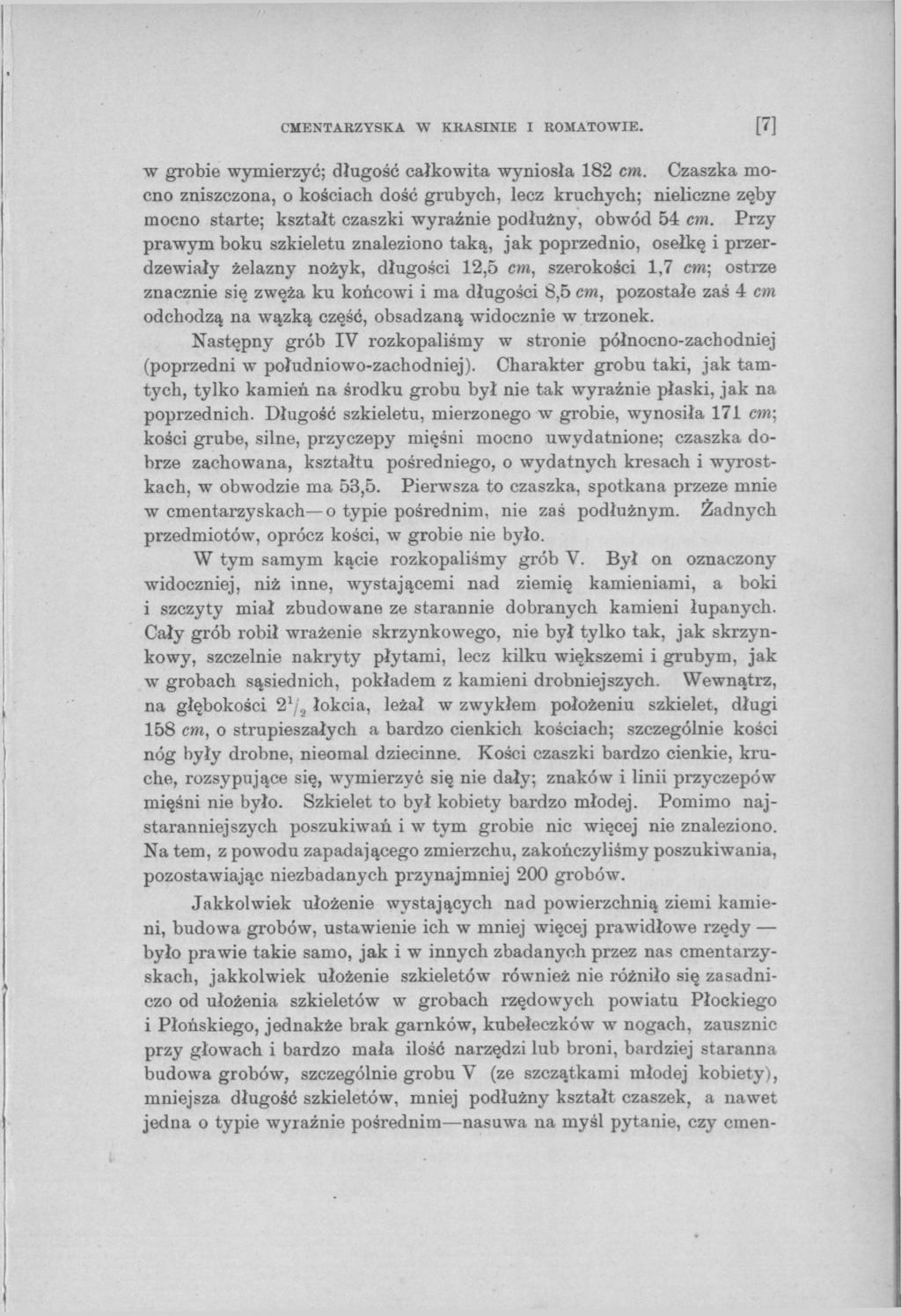 CMENTARZYSKA W KRASINIE I R0MAT0WIE. [7] w grobie wymierzyć; długość całkowita wyniosła 182 cm.