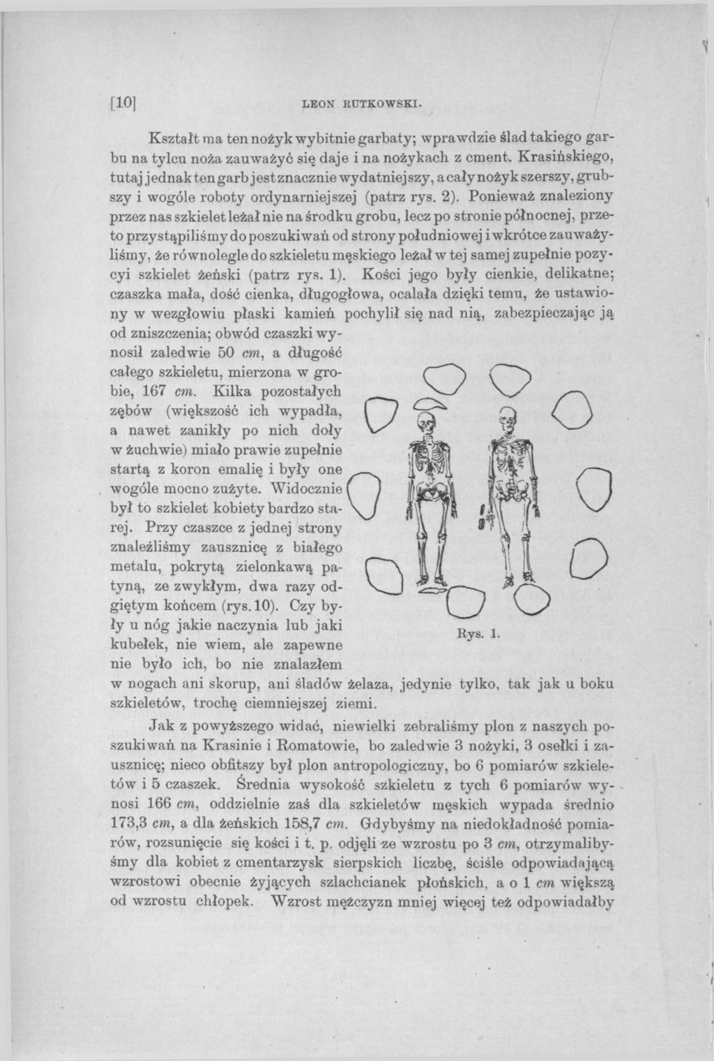 [10] LEON RUTKOWSKI. Kształt ma ten nożyk wybitnie garbaty; wprawdzie ślad takiego garbu na tylcu noża zauważyć się daje i na nożykach z cment.