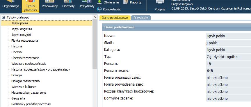 Tytuły płatności 9. Pole Rozdział i Forma pozostaje puste. 10. Pensum żadnego tytułu płatności nie może być mniejsze od 18.