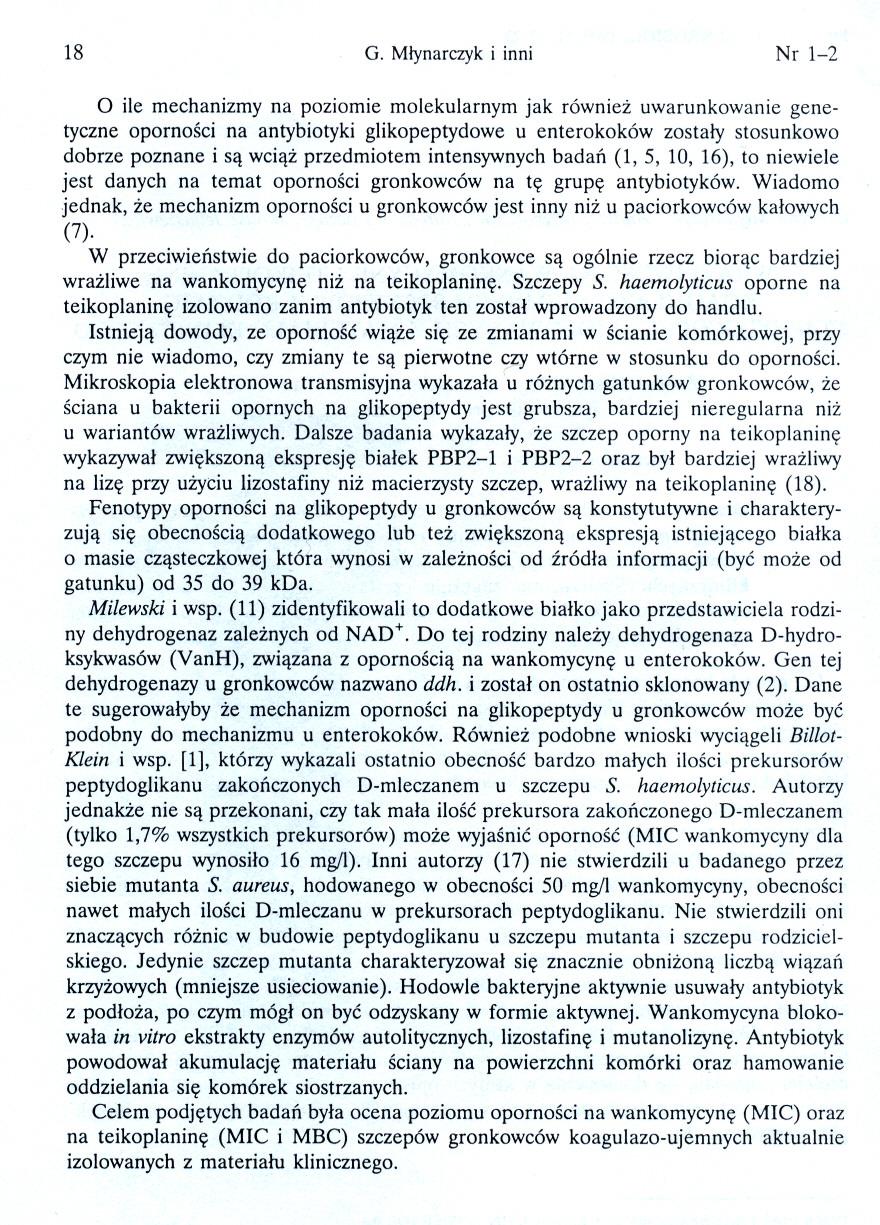 18 G. Mlynarczyki inni Nr 1-2 o ile mechanizmy na poziomie molekularnym jak równiez uwarunkowanie genetyczne opornosci na antybiotyki glikopeptydowe u enterokoków zostaly stosunkowo dobrze poznane i