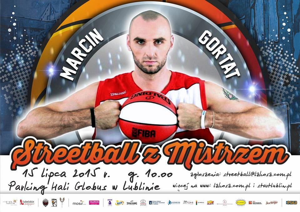 STREETBALL z MISTRZEM 2015 Lublin 15.07 2015, parking przy hali GLOBUS Hala Globus i jej otoczenie znów tętniło życiem.