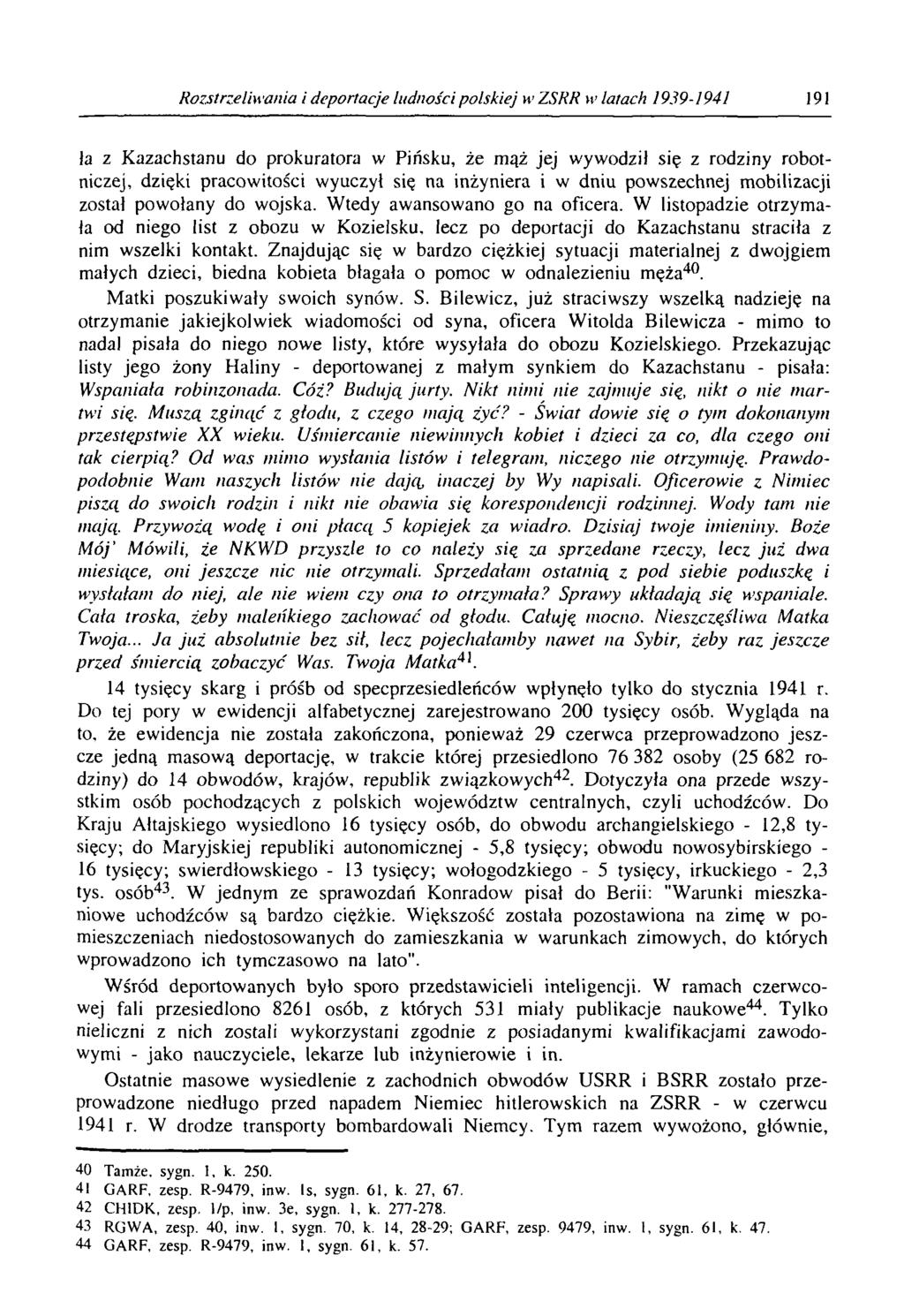 Rozstrzeliwania i deportacje htdnos'ci polskiej w ZSRR w latach 1939-1941 191 la z Kazachstanu do prokuratora w Pińsku, że mąż jej wywodził się z rodziny robotniczej, dzięki pracowitości wyuczył się