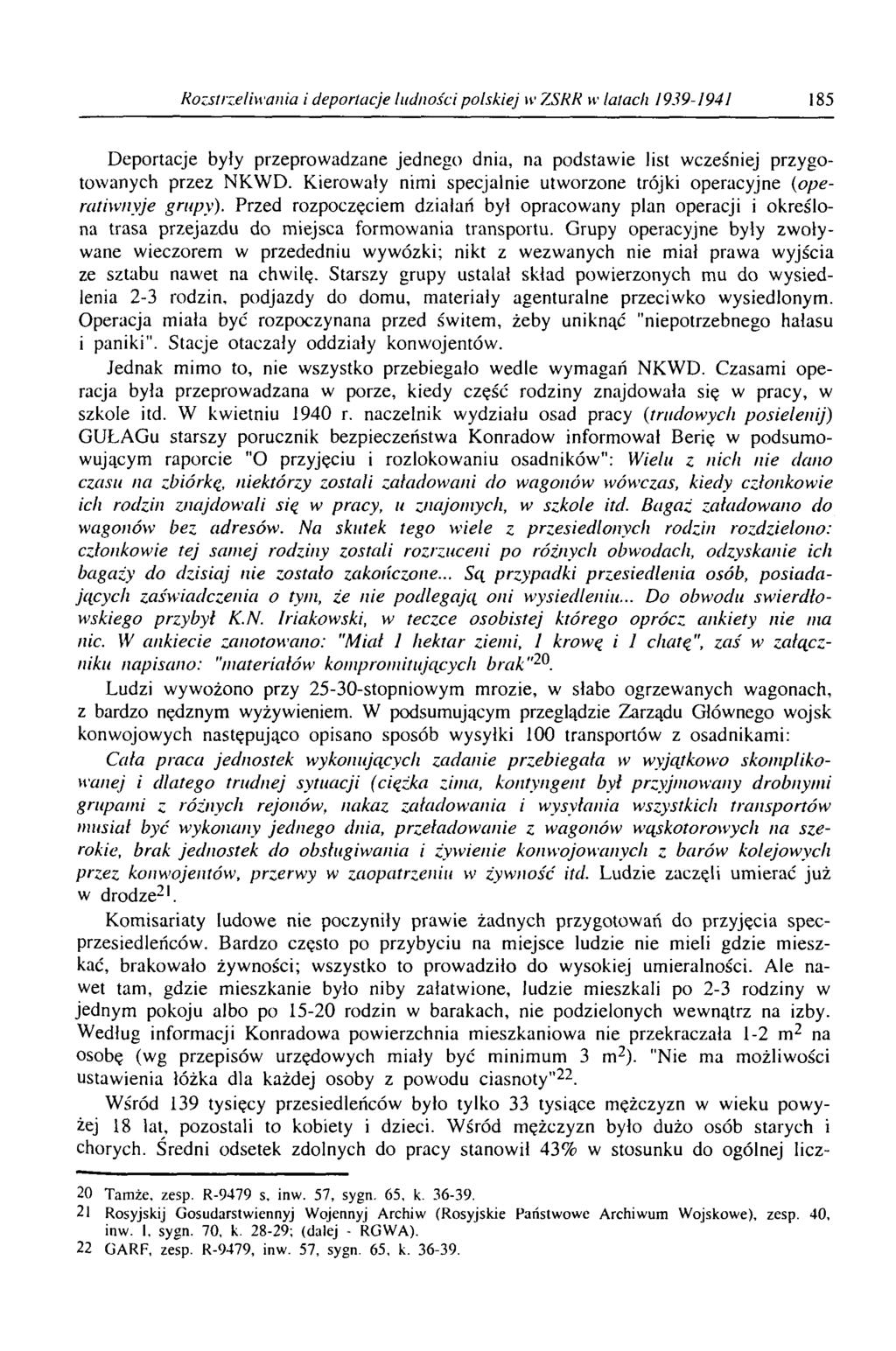 Rozstrzeliwania i deportacje ludności polskiej tr ZSRR w lalach 1939-1941 185 Deportacje były przeprowadzane jednego dnia, na podstawie list wcześniej przygotowanych przez NKWD.