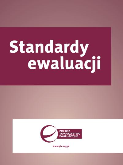PODNOSZENIE STANDARDÓW JAKOŚCI EWALUACJI W POLSCE Spotkaliśmy się w gronie osób zarządzających projektem dot., Standardów jakości ewaluacji w 2008 roku by ustalić priorytety przyszłych działań dot.