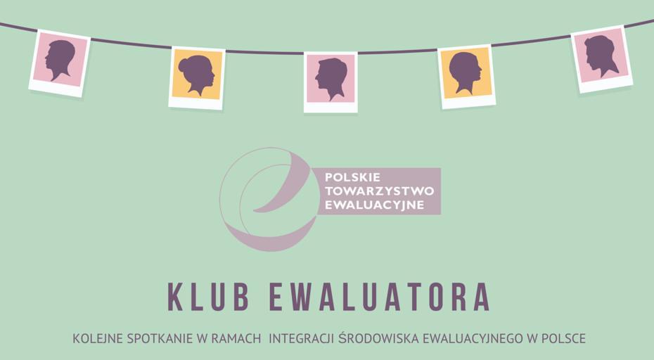 WIECZORY EWALUATORA W grudniu 2015 roku rozpoczęto cykliczne spotkania Klubu Ewaluatora.