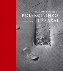 Kolekcininko užrašai : [fotografijų albumas] / Alvydas