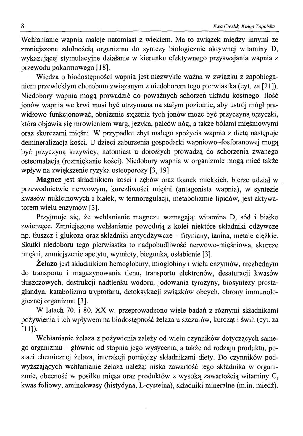 8 Ewa Cieślik, Kinga Topolska Wchłanianie wapnia maleje natomiast z wiekiem.