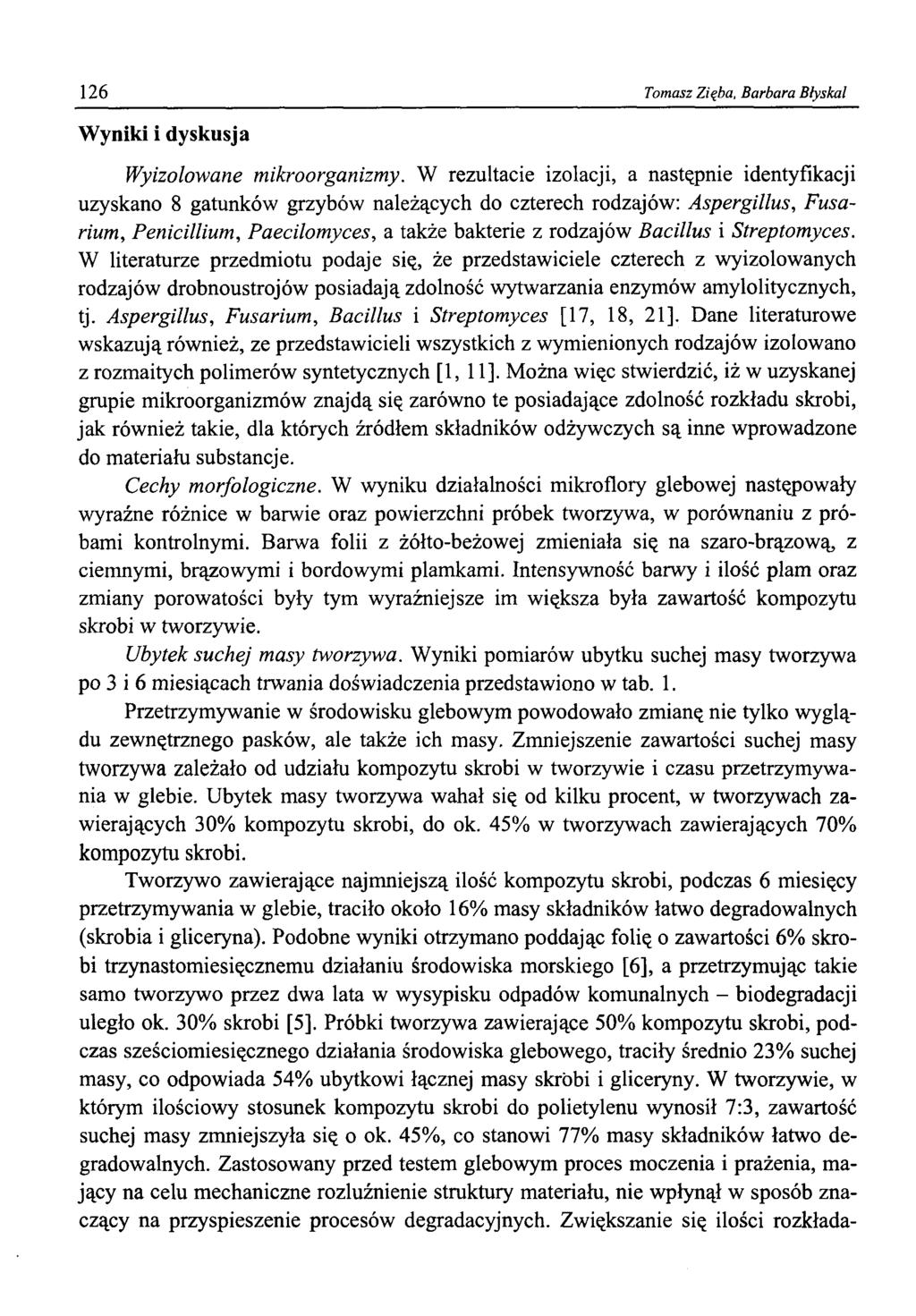 126 Tomasz Zięba, Barbara Błyskał Wyniki i dyskusja Wyizolowane mikroorganizmy.