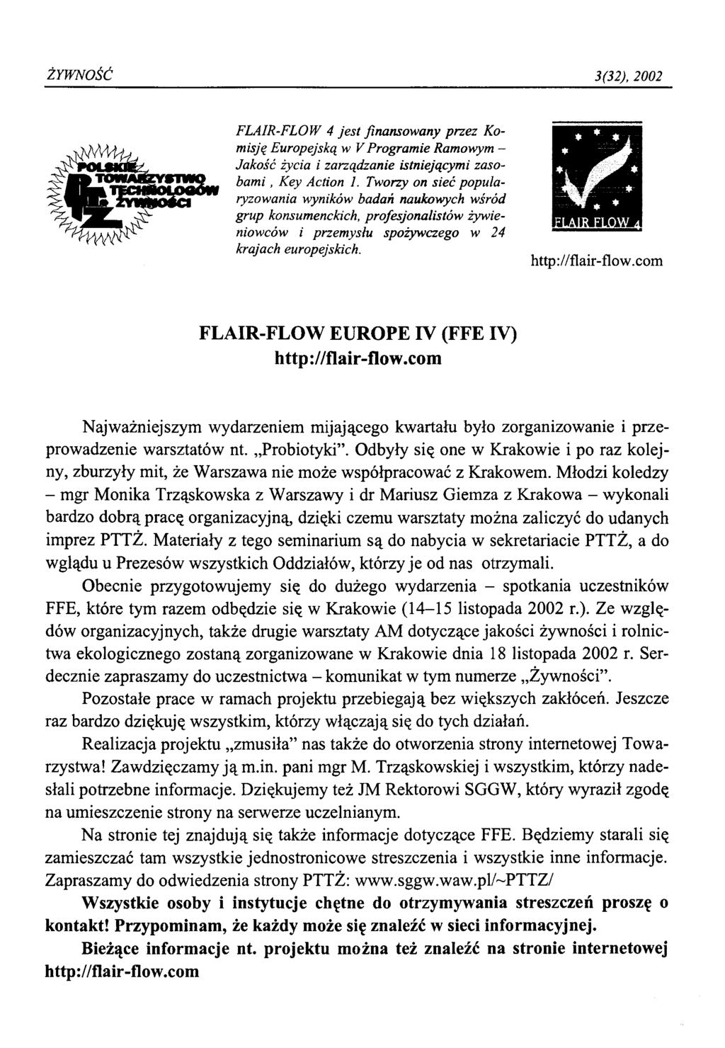 ŻYWNOŚĆ 3(32), 2002 FLAIR-FLOW 4 je st finansowany przez Komisję Europejską w V Programie Ramowym - Jakość życia i zarządzanie istniejącymi zasobami, Key Action 1.