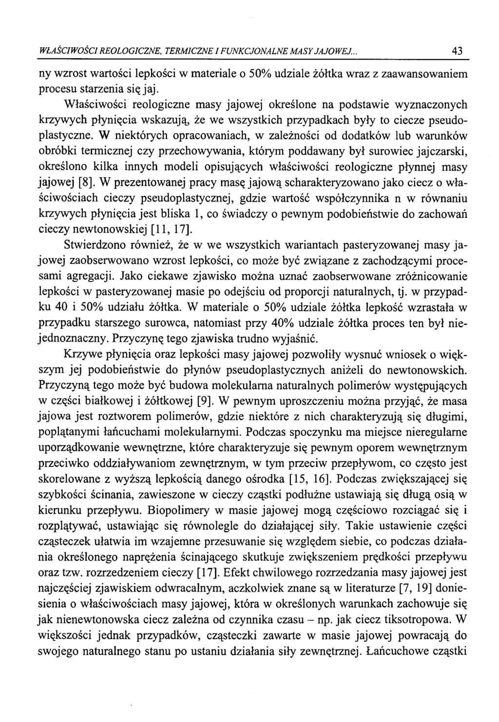 WŁAŚCIWOŚCI REOLOGICZNE, TERMICZNE I FUNKCJONALNE MASY JAJOWEJ.. 43 ny wzrost wartości lepkości w materiale o 50% udziale żółtka wraz z zaawansowaniem procesu starzenia się jaj.