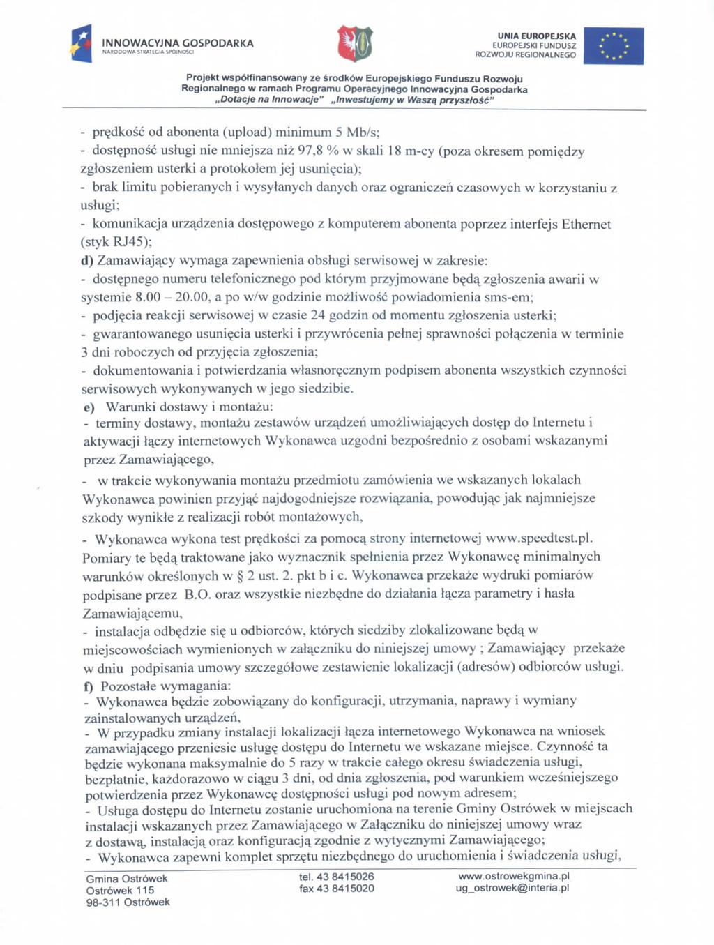Projekt wsp6tfinansowany ze $rodk6w Europejskiego Funduszu Rozwoju.