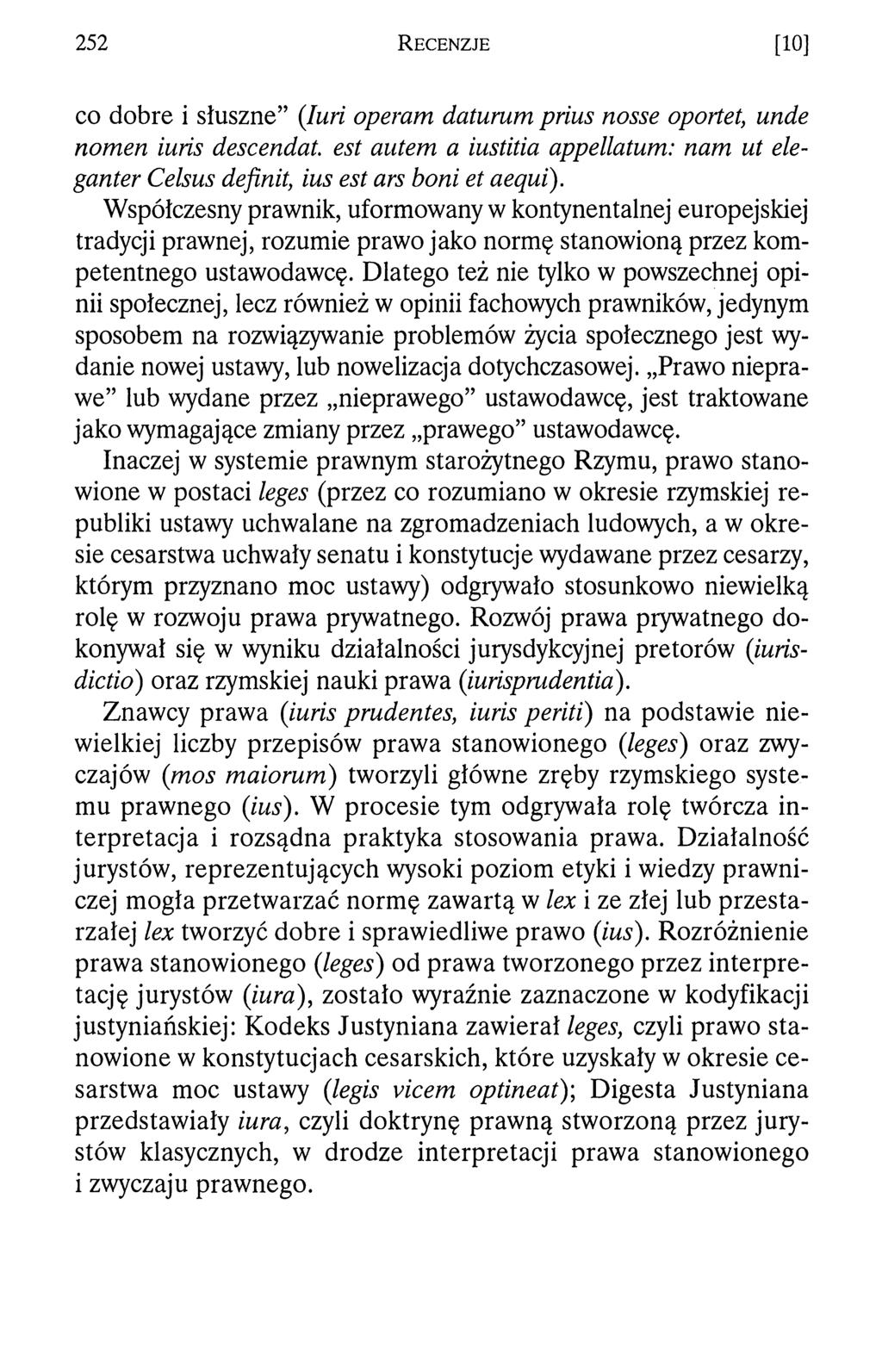2 5 2 R e c e n z j e [1 0 ] co dobre i słuszne (luń operam daturum prius nosse oportet, unde nomen iuris descendat.