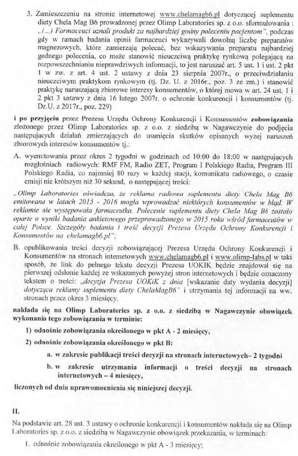 The Chief Pharmaceutical Inspectorate, Chief Sanitary Inspectorate and UOKiK 23 constitutes the entity responsible for supervising the broadcasting of marketing messages.