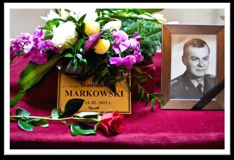W dniu 14 lutego zmarł, a tydzień później odbyły się uroczystości pogrzebowe płk. mgr. inż. Stanisława Markowskiego.