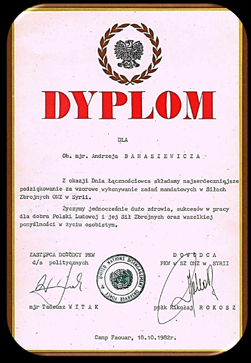 Dyplom Gdzieś po 4 miesiącach czas się już dłużył i zaczęliśmy niecierpliwie oczekiwać na zmienników, często podśpiewując pod nosem I wanna go home. Zmiana następowała między 1 a 12 grudnia.