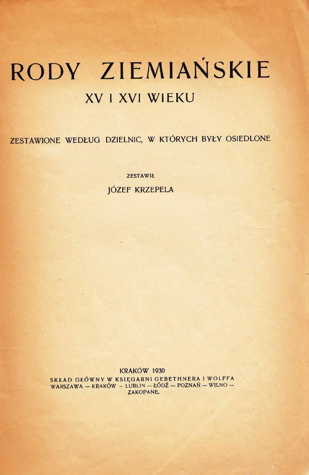 RODY ZI EMIANSKI E XV I XVI WIEKU ZESTAITIONE \iltedz,uc DZIELNIC, \UT KToRYCH BYT,Y OSIEDLONE ZESTAWIZ, IOZEF