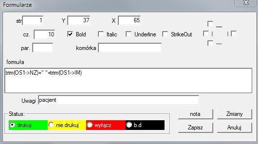 Formularze - specyfikacja W specyfikacji formularza można stosować funkcje i odwoływać się do pól bazy danych.