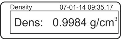 6.1.2). Poczekać na wyświetlenie wskaźnika stabilizacji [ ], następnie przejąć wartość masy, naciskając przycisk PRINT. Zostanie wyświetlona gęstość cieczy badanej.