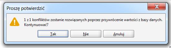Rzwiązanie knfliktu pprzez przywrócenie wartści z bazy udzielić pzytywnej dpwiedzi na wyświetlne zapytanie, P rzwiązaniu knfliktów: zmienia się zabarwienie: kmórki w której wcześniej występwał