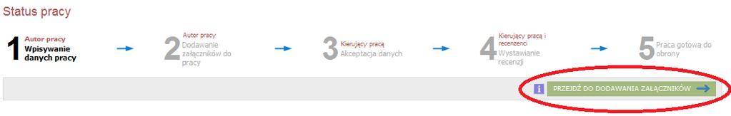 Wyświetli się okno potwierdzające wykonywaną operację, należy kliknąć OK. 4. Aby przejść do etapu 2 należy kliknąć przycisk PRZEJDŹ DO DODAWANIA ZAŁĄCZNIKÓW.