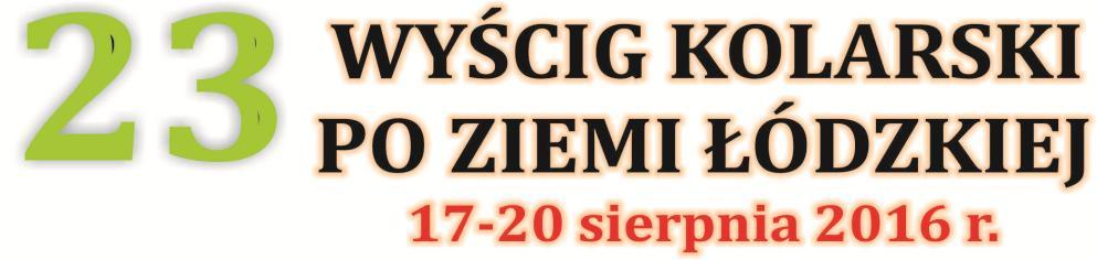 Organizator / Organiser: Stowarzyszenie AKCJA DLA KOLARSTWA; 98-100 ŁASK ul. Jodłowa 5/9 Komunikat Nr 4 / Communique No 4 Wyniki etapu 3 - start wspólny - rozegranego w dniu 19.08.
