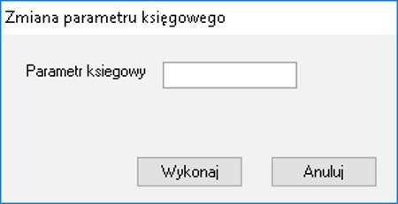 Po wybraniu, powinno pokaza si okno, na którym nale y poda nowy parametr ksi gowy (dla