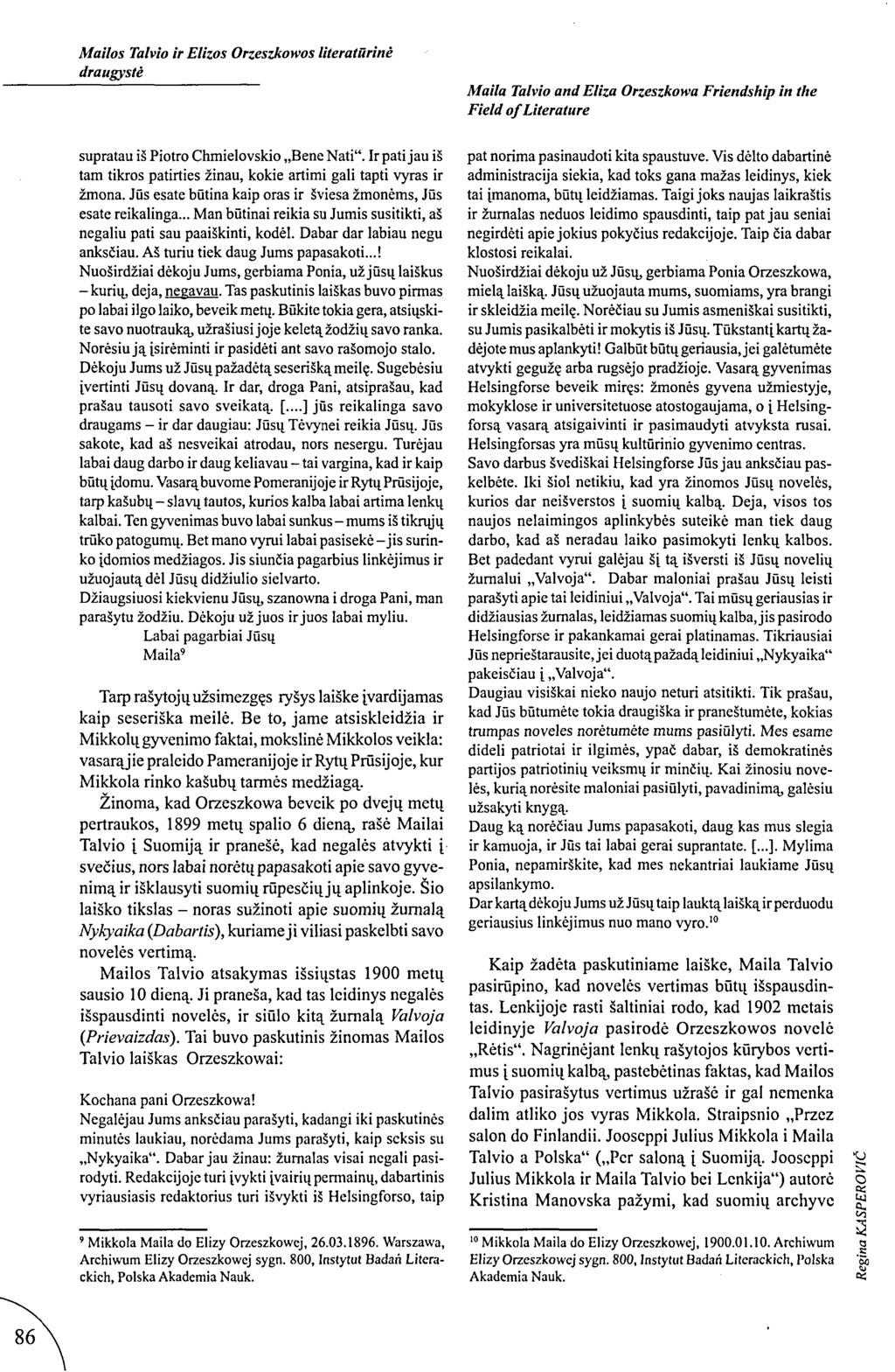 Mailos Talvio ir Elizos Orzeszkowos literatūrinė draugystė Maila Talvio and Eliza Orzeszkowa Friendship in the Field of Literature supratau iš Piotro Chmielovskio Bene Nati".