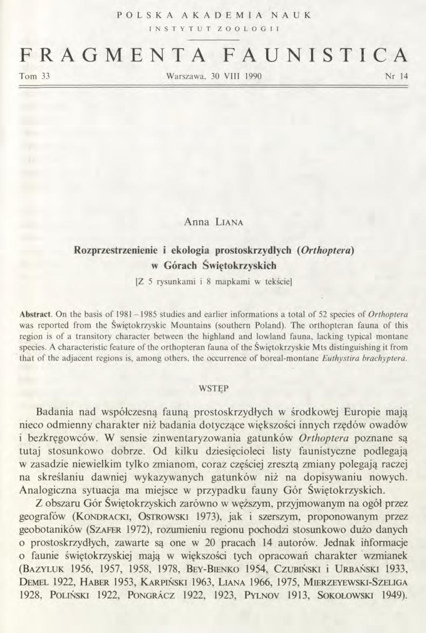 P O L S K A A K A D E M I A N A U K I N S T Y T U T Z O O L O G I I FRAGMENTA FAUNISTICA Tom 33 W arszawa, 30 VIII 1990 N r 14 Anna L ia n a Rozprzestrzenienie i ekologia prostoskrzydłych