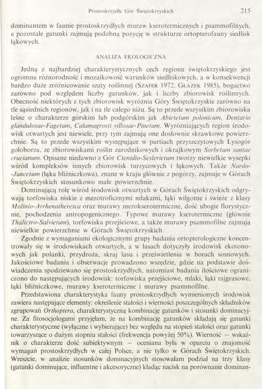 Prostoskrzydłe G ór Świętokrzyskich 215 dominantem w faunie prostoskrzydłych muraw kserotermicznych i psammofilnych, a pozostałe gatunki zajmują podobną pozycję w strukturze ortopterofauny siedlisk
