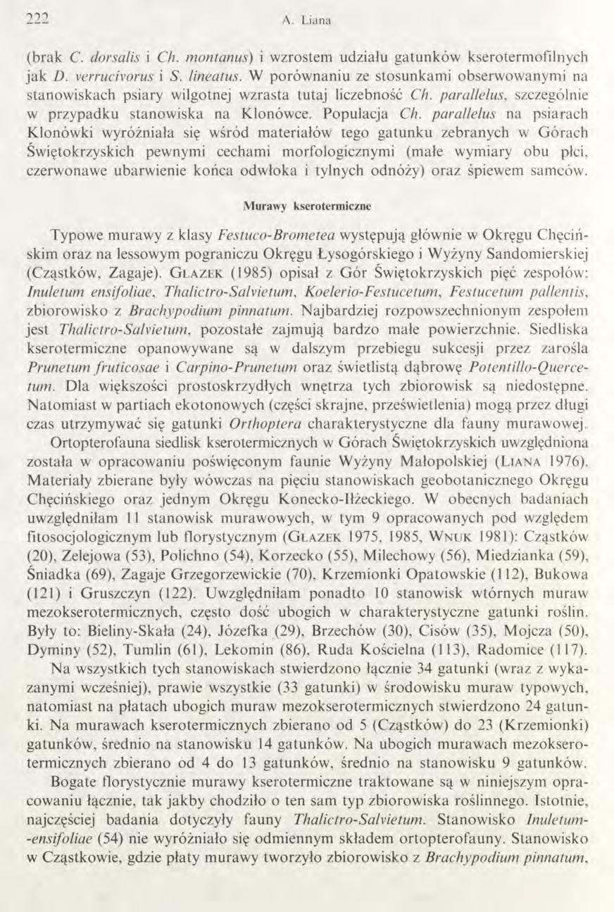 A. Liana (brak C. dorsalis i Ch. montanus) i wzrostem udziału gatunków kserotermofilnych jak D. verrucivorus i S. lineatus.