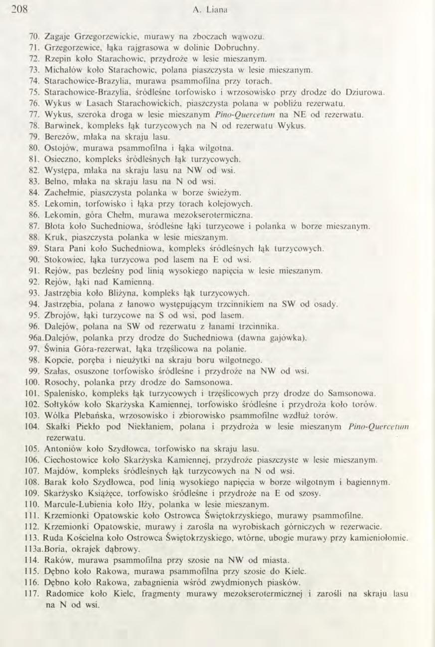 208 A. Liana 70. Zagaje Grzegorzewickie, m urawy na zboczach wąwozu. 71. Grzegorzewice, łąka rajgrasow a w dolinie D obruchny. 72. Rzepin koło Starachow ic, przydroże w lesie mieszanym. 73.
