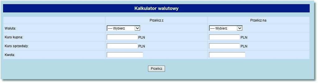 W kolumnie Przelicz z - w wierszu Waluta wybrać z dostępnej listy walutę do obliczeń, tą z której będziemy chcieli dokonać zamiany na inną.