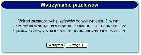 Nie jest możliwe wykonanie w trakcie jednej operacji zbiorczej zarówno wycofania akceptacji przelewów oraz wycofania z realizacji aktywnych przelewów odroczonych.