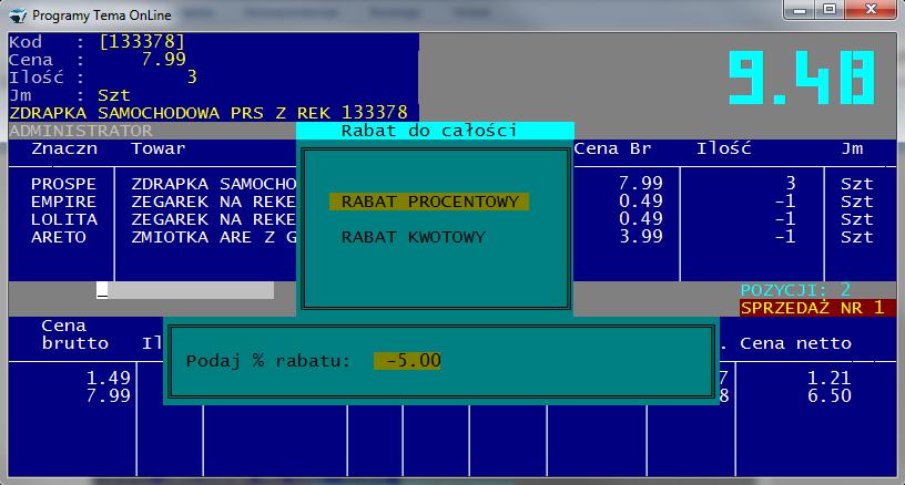 a) Wybór RABAT PROCENTOWY należy podać liczbę (o jaki procent zostanie zmniejszona wartość paragonu), np. (-5%) i [ENTER], czyli 9.48zł (-5%) = 9.