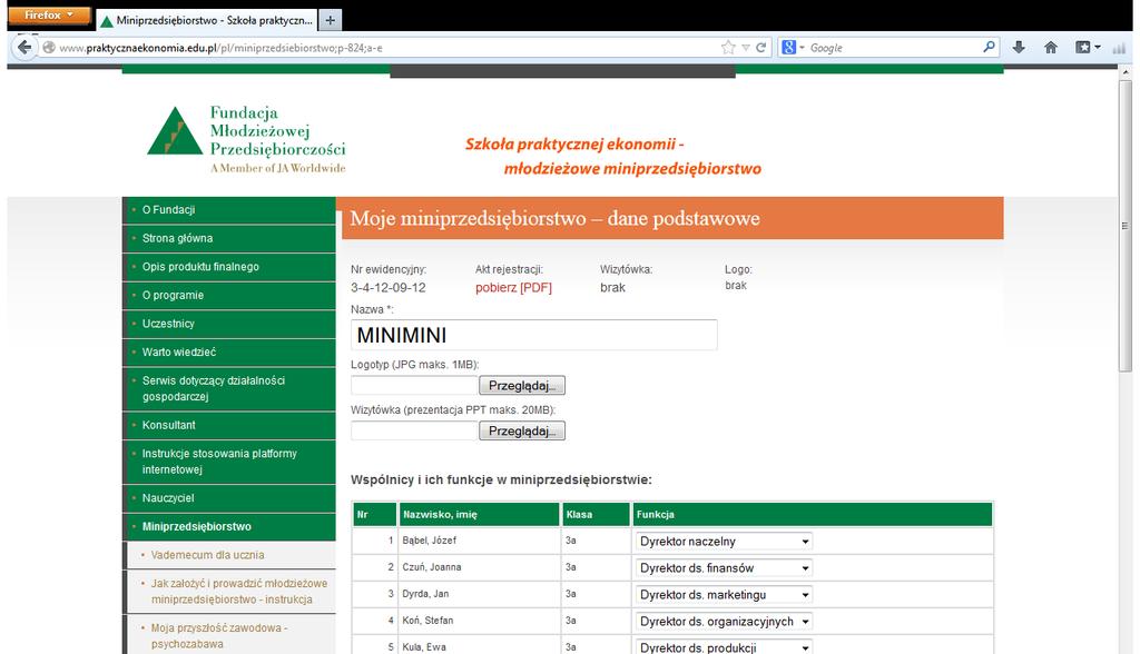 Moje miniprzedsiębiorstwo dane podstawowe cz. 1. Możliwość edycji danych podstawowych jest zarezerwowana dla dyrektora naczelnego. Wyjątek stanowią Logotyp oraz Wizytówka.