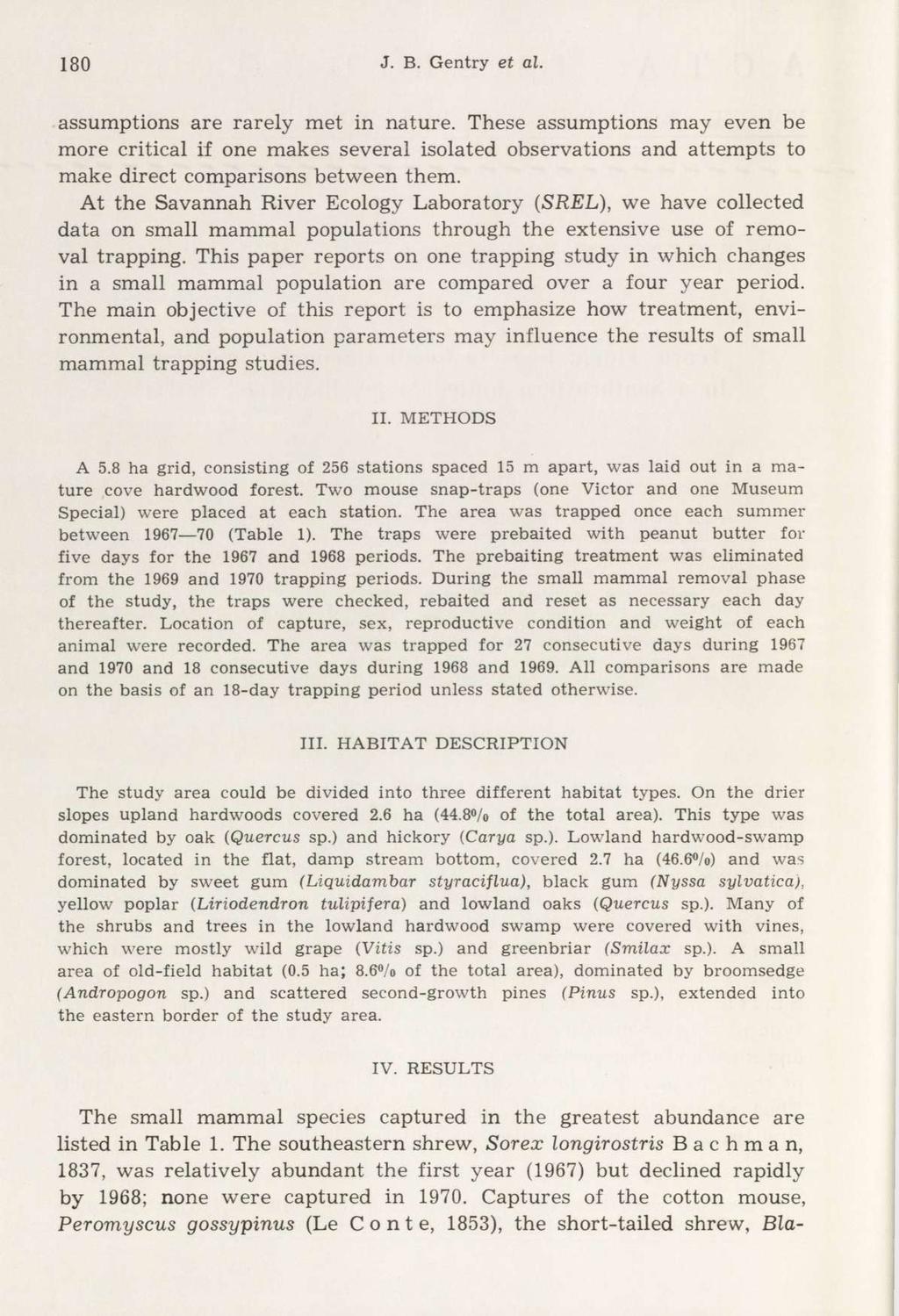 180 J. B. Gentry et al. assumptions are rarely met in nature.