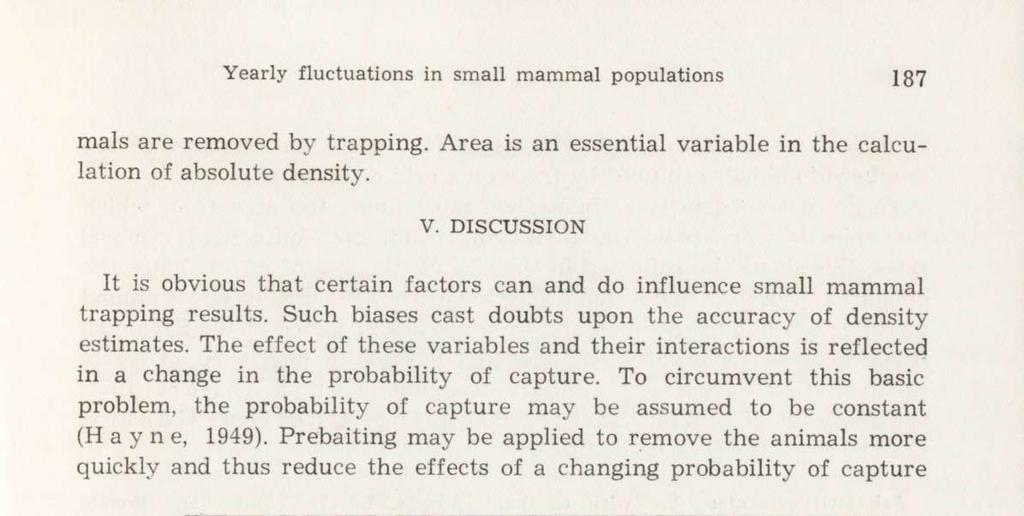 Prebaiting may be applied to remove the animals more quickly and thus reduce the effects of a changing probability of capture DAYS Fig. 3.