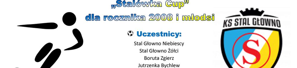A 10:15 Widzew Łódź - Football Academy Łódź Zachód : 7. B 10:30 Stal Głowno Niebiescy - Włókniarz Pabianice : 8.