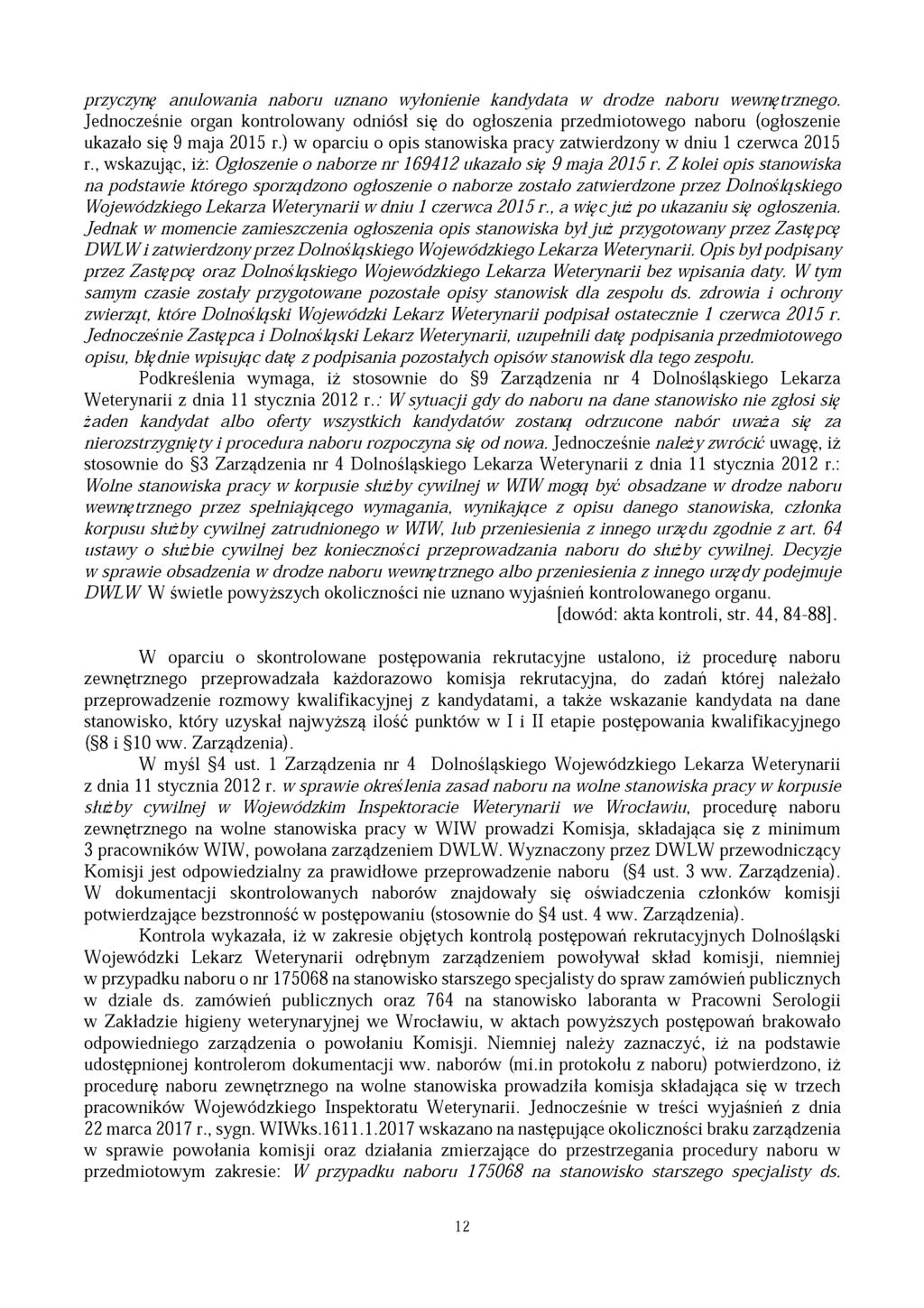 przyczynę anulowania naboru uznano wyłonienie kandydata w drodze naboru wewnętrznego.