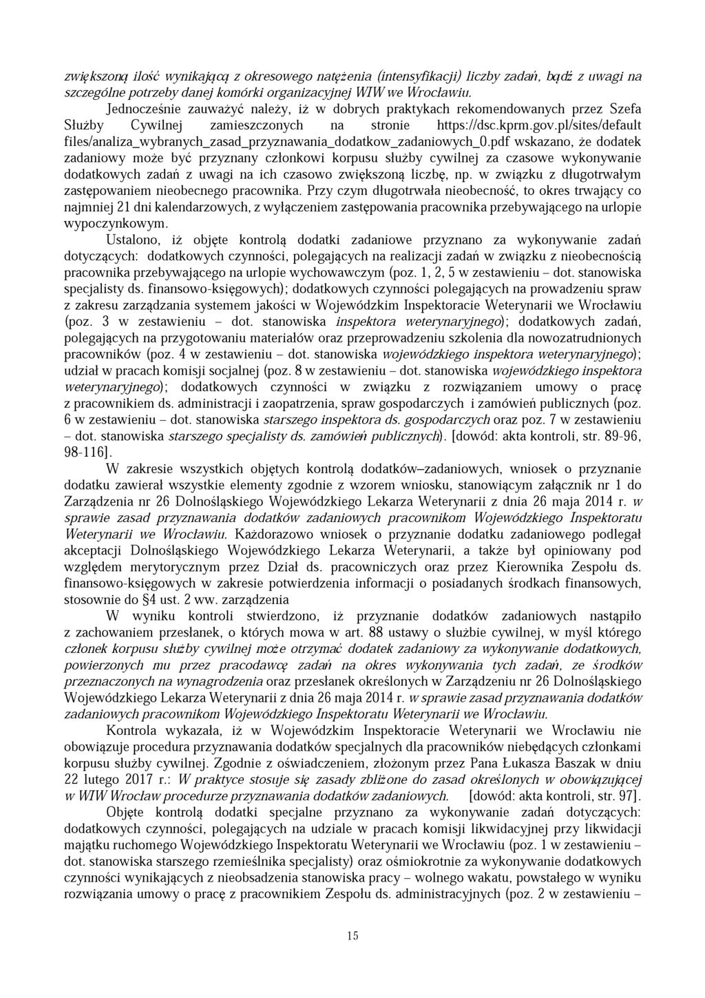 zwiększoną ilość wynikającą z okresowego natężenia (intensyfikacji) liczby zadań, bądź z uwagi na szczególne potrzeby danej komórki organizacyjnej WIW we Wrocławiu.