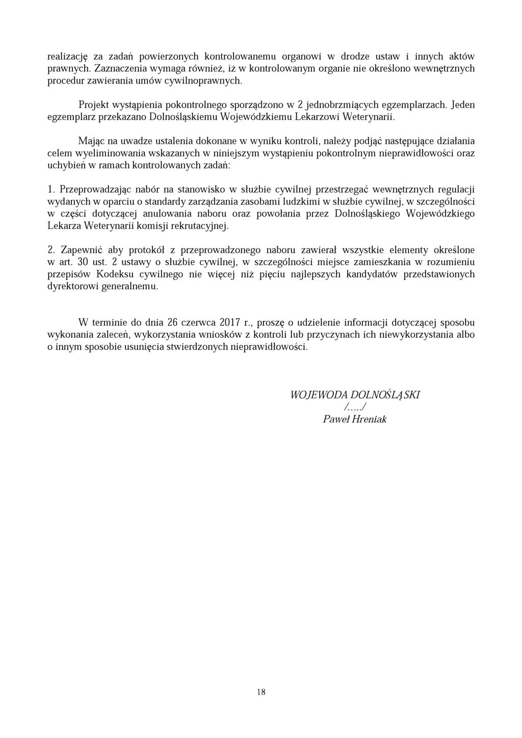 realizację za zadań powierzonych kontrolowanemu organowi w drodze ustaw i innych aktów prawnych.