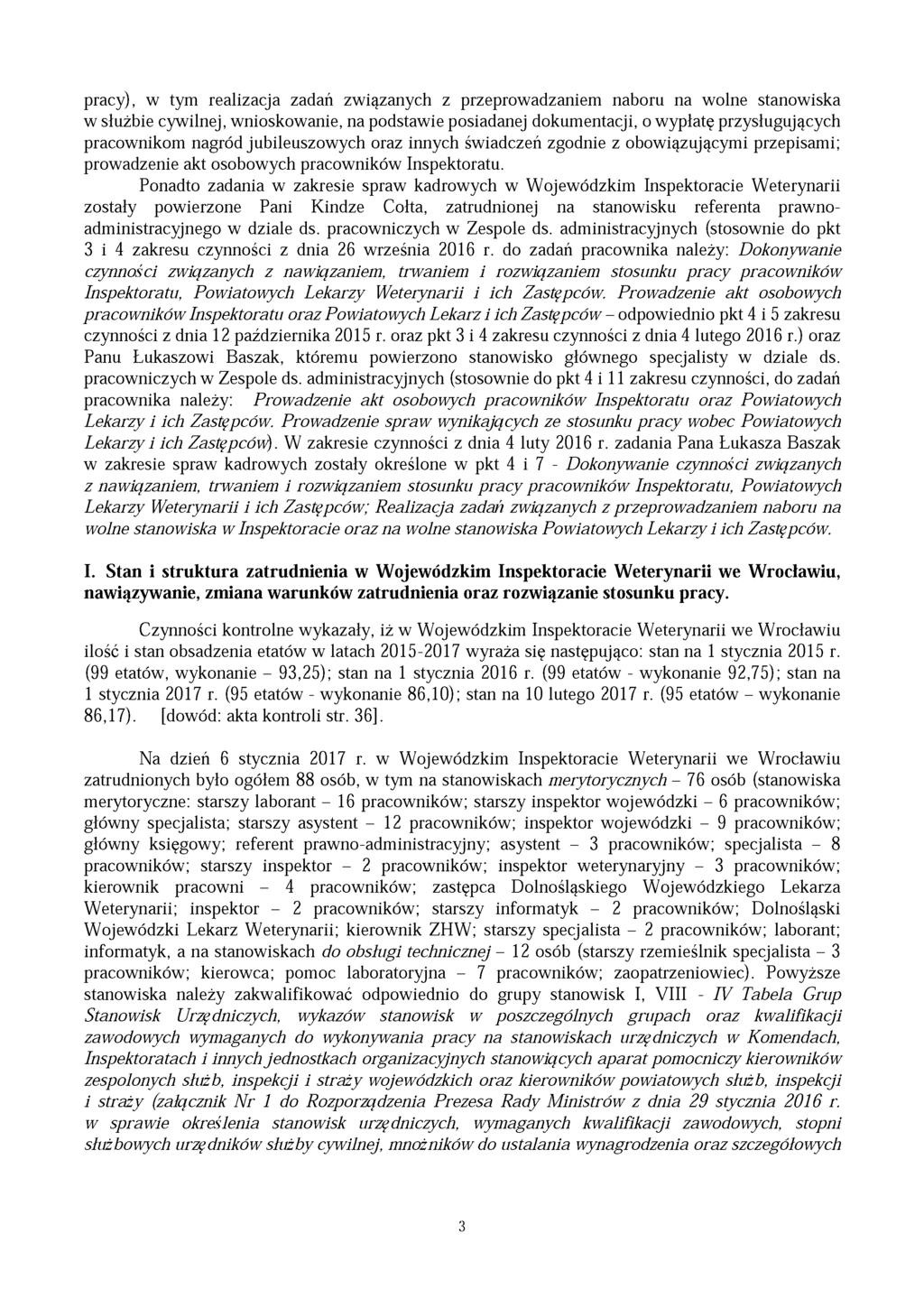 pracy), w tym realizacja zadań związanych z przeprowadzaniem naboru na wolne stanowiska w służbie cywilnej, wnioskowanie, na podstawie posiadanej dokumentacji, o wypłatę przysługujących pracownikom