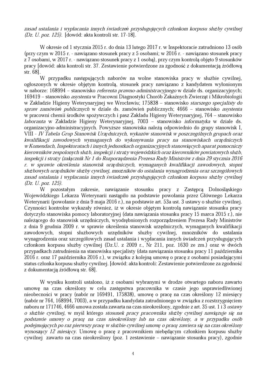 zasad ustalania i wypłacania innych świadczeń przysługujących członkom korpusu służby cywilnej (Dz. U. poz 125). [dowód: akta kontroli str. 17-18]. W okresie od 1 stycznia 2015 r.