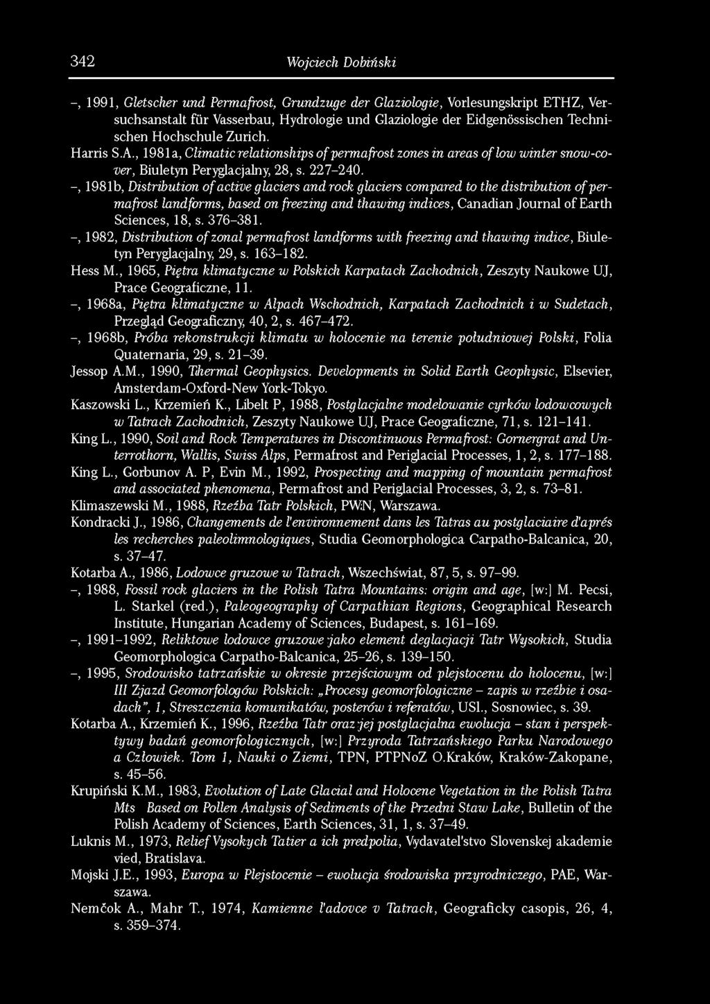 342 Wojciech Bobiński -, 1991, Gletscher und Permafrost, Grundzuge der Glaziologie, Vorlesungskript ETHZ, Versuchsanstalt für Vasserbau, Hydrologie und Glaziologie der Eidgenössischen Technischen