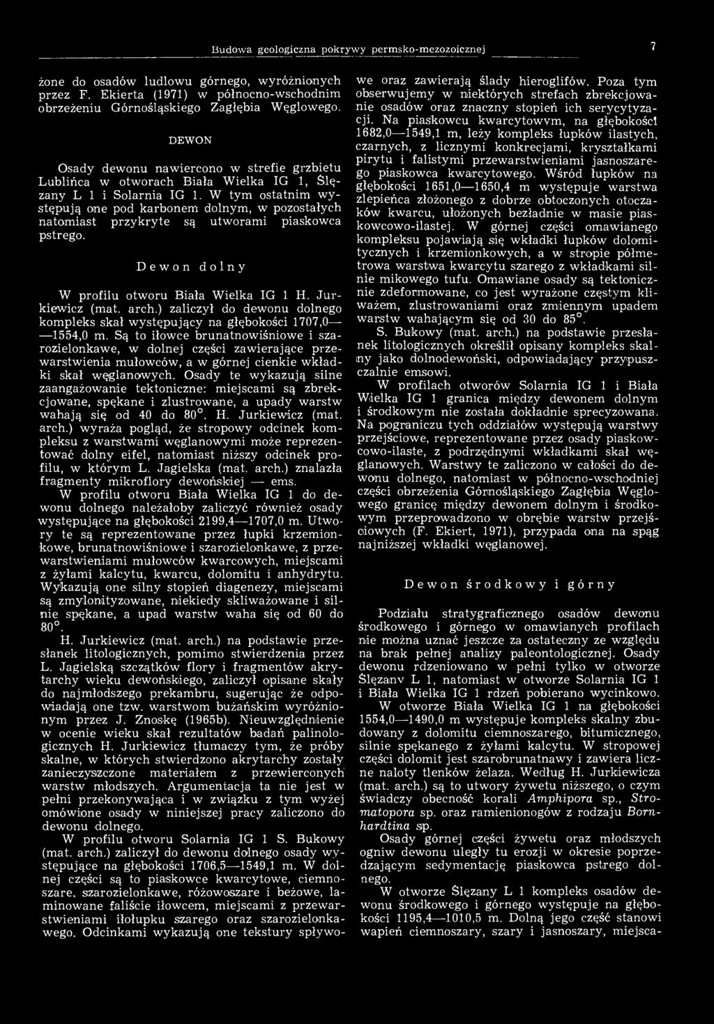 Budowa geologiczna pokrywy permsko-mezozoicznej 7 żone do osadów ludlowu górnego, wyróżnionych przez F. Ekierta (1971) w północno-wschodnim obrzeżeniu Górnośląskiego Zagłębia Węglowego.