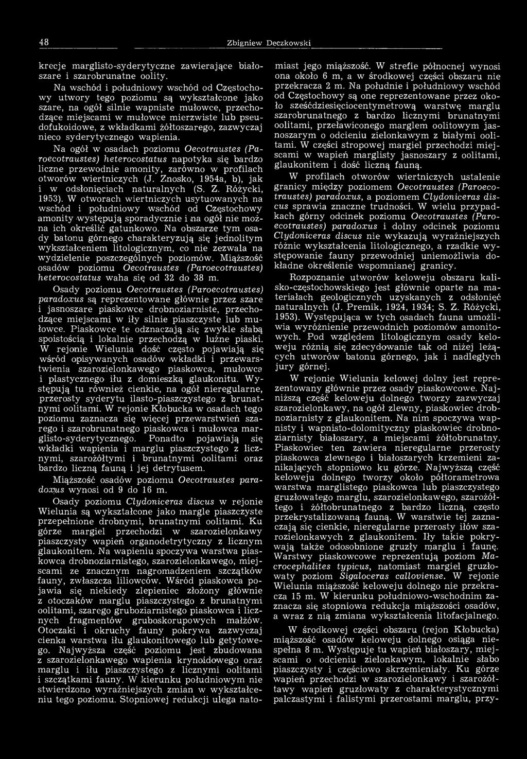 48 Zbigniew Deczkowski krecje marglisto-syderytyczne zawierające białoszare i szarobrunatne oolity.