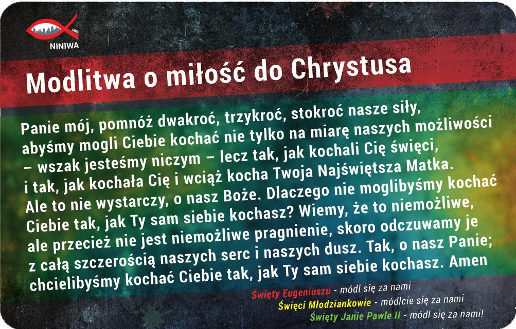 Modlitwa słowem Bo ym Modlitwa o miłość do Chrystusa 1. Przygotowanie Wyciszam się, uspokajam myśli i wchodzę w spotkanie z Bogiem.